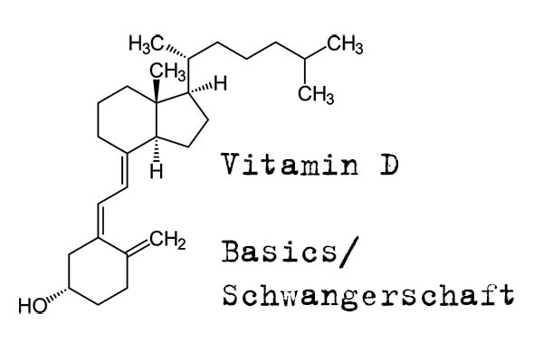 Vitamin D Basics, Mangel und vegane Schwangerschaft